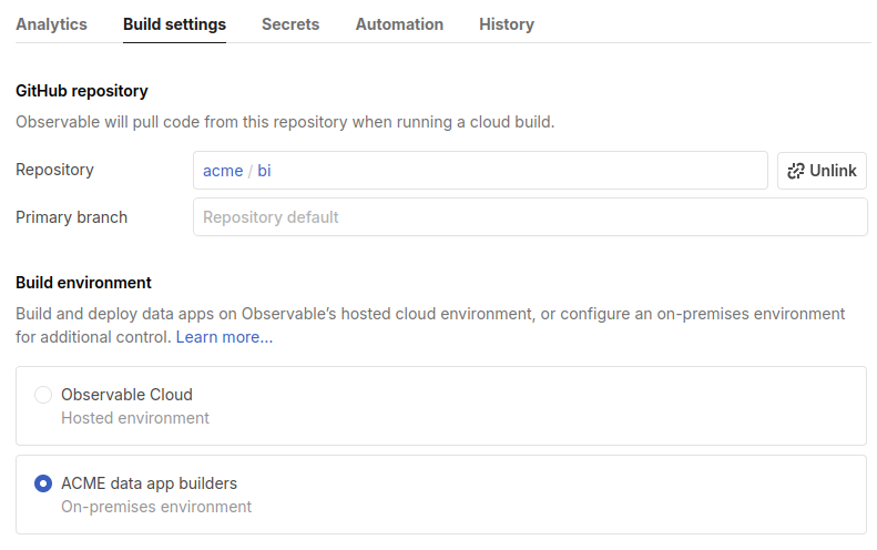 Screenshot of the build settings for a data app. The tab “Build settings” is selected. Under the “Build environment” section, you can choose from two radio buttons: Observable Cloud, labeled a hosted environment, or ACME data app builders, labeled an on-premises environment.