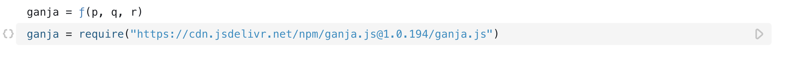 An open cell, `ganja`, defined by using `require` on a specific URL.