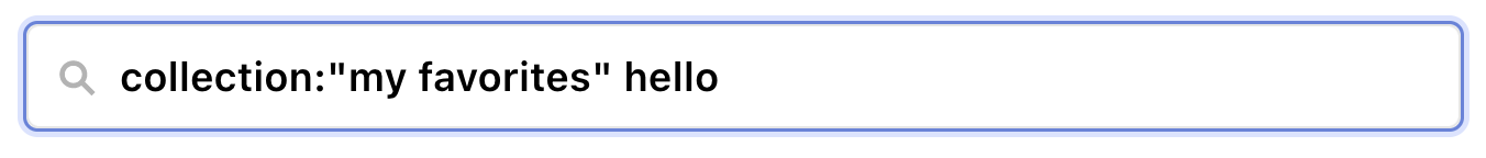 Search bar in Observable with 'collection:'my favorites' hello' entered, with the 'my favorites' in double quotes.