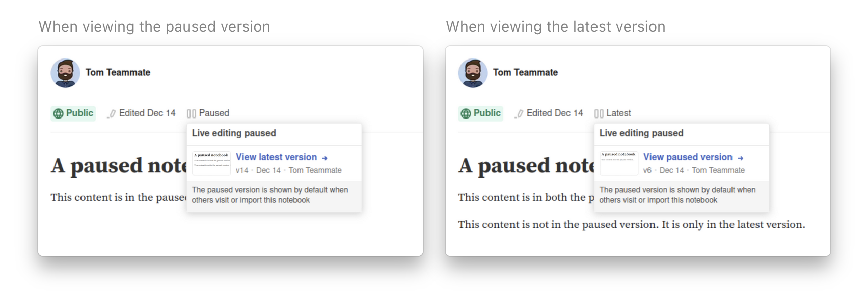 Side-by-side screen shots of notebook options revealing the 'Paused' indicator when a notebook is paused, or a 'Latest' indicator when viewing the latest version.