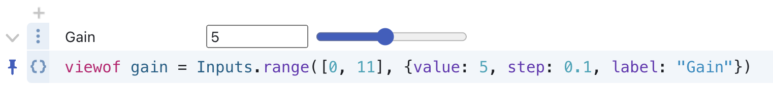 A JavaScript cell containing code to create a range slider input, using viewof to both view the widget in the notebook and store the value for use elsewhere. The code shown to make the input is: viewof gain = Inputs.range([0, 11], {value: 5, step: 0.1, label: “Gain”})